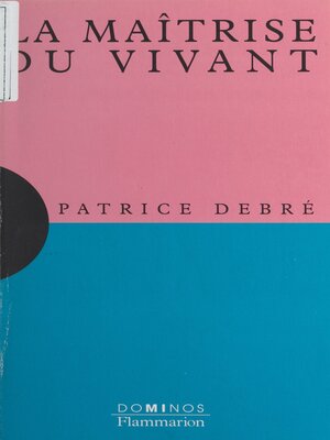 cover image of La maîtrise du vivant